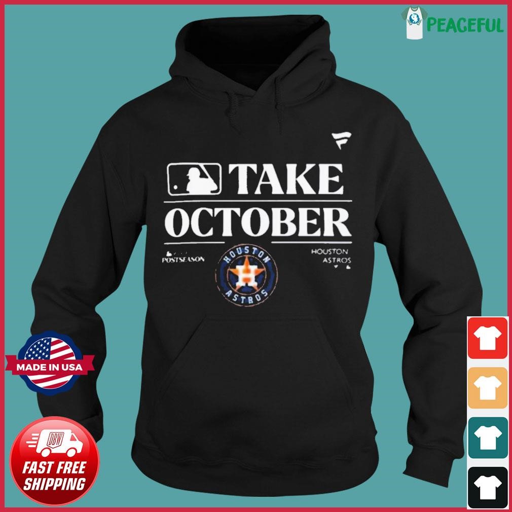 Logo Houston Astros Take October Playoffs Postseason 2023 Shirt, hoodie,  longsleeve, sweater