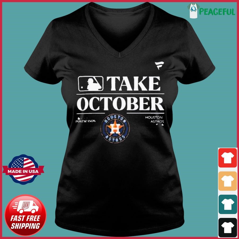 Mlb Houston Astros Take October Playoffs Postseason 2023 Shirt