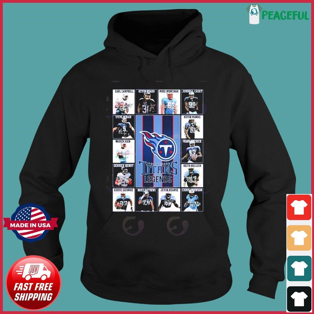 NFL Tennessee Titans legends shirt, hoodie, sweater, long sleeve