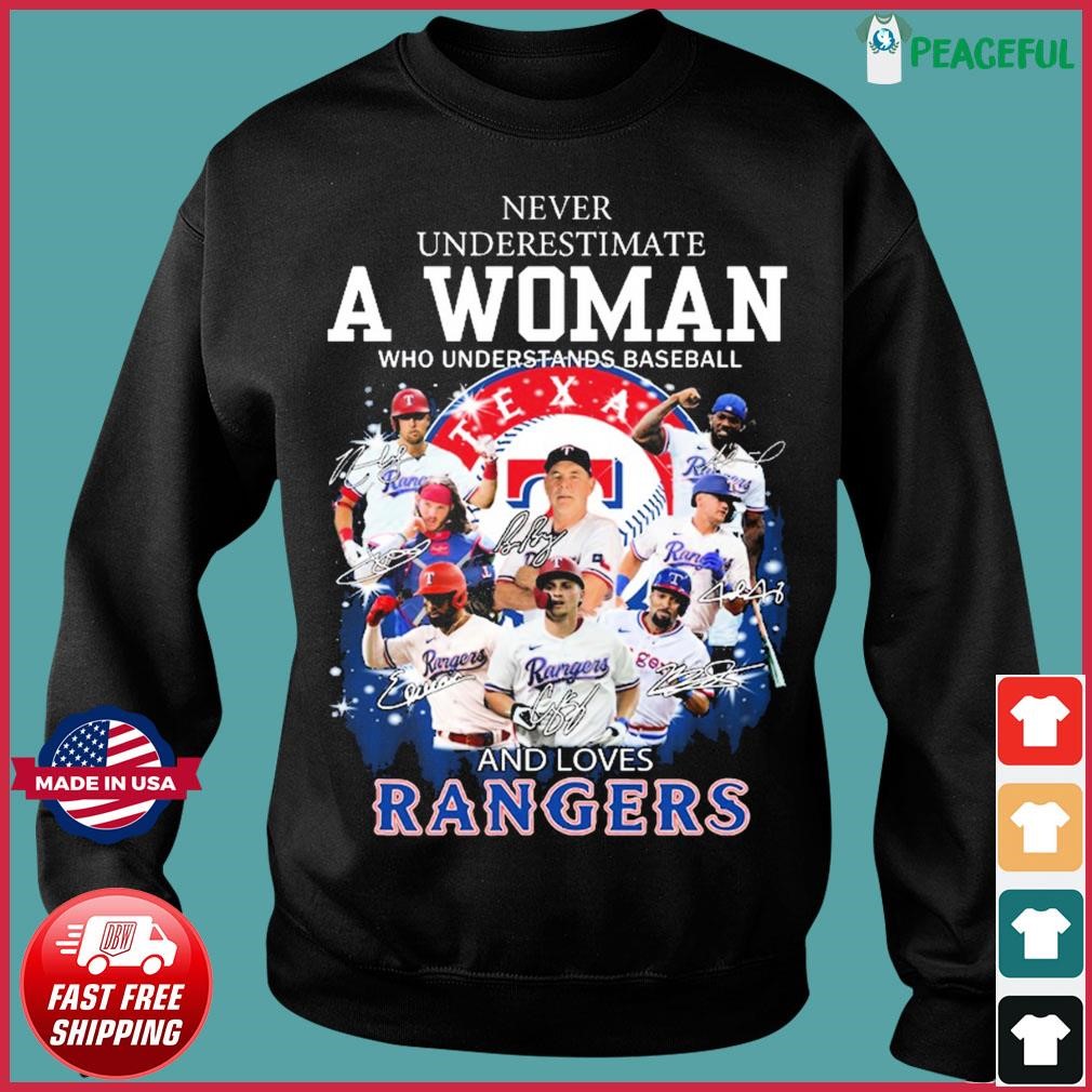 Never Underestimate A Woman Who Understands Baseball And Loves Texas  Rangers T Shirt