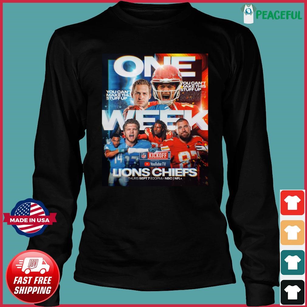 One Week Detroit Lions vs Kc Chiefs 2023 NFL Kickoff Shirt, hoodie,  sweater, long sleeve and tank top