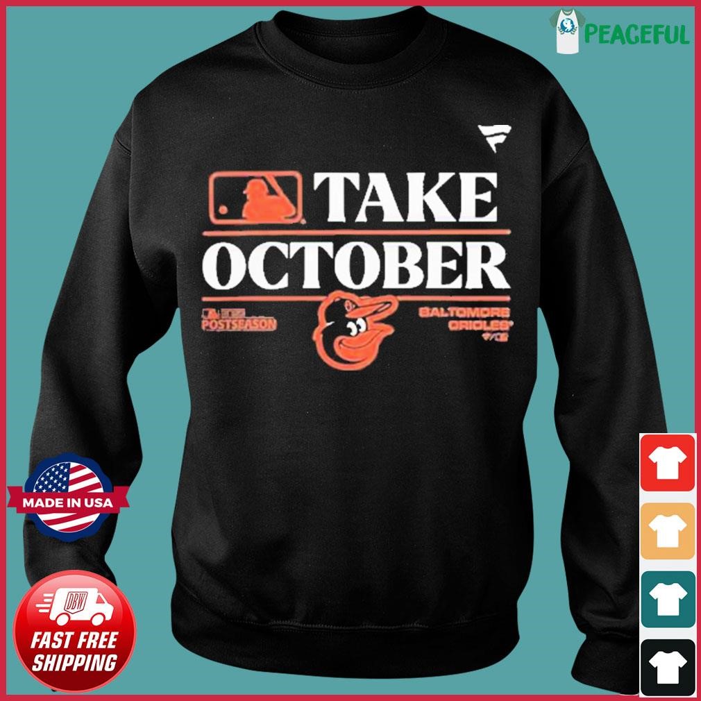 Orange Take October 2023 Postseason Baltimore Orioles Shirt, hoodie,  sweater, long sleeve and tank top