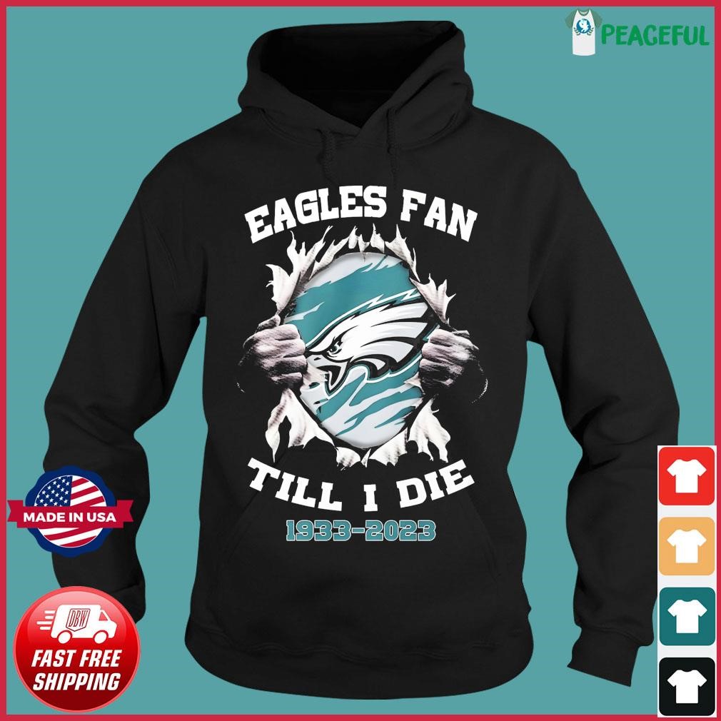 Im Philadelphia Eagles Fan Till I Die Shirt, hoodie, sweater, long sleeve  and tank top