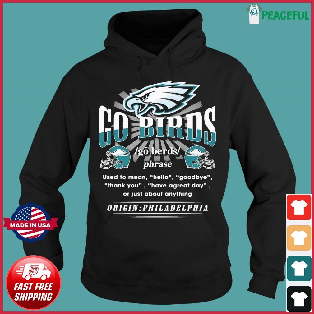 Philadelphia Eagles Go Birds Definition Go Berds Phrase Shirt, hoodie,  sweater, long sleeve and tank top