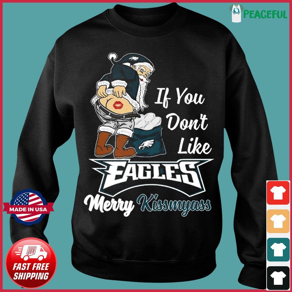 If you don't like Philadelphia Eagles Merry Kissmyass funny 2023