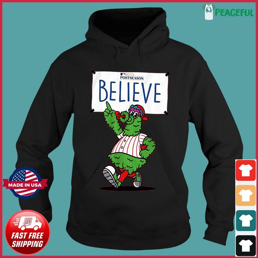 Believe philadelphia phillies shirt, hoodie, sweater, long sleeve and tank  top