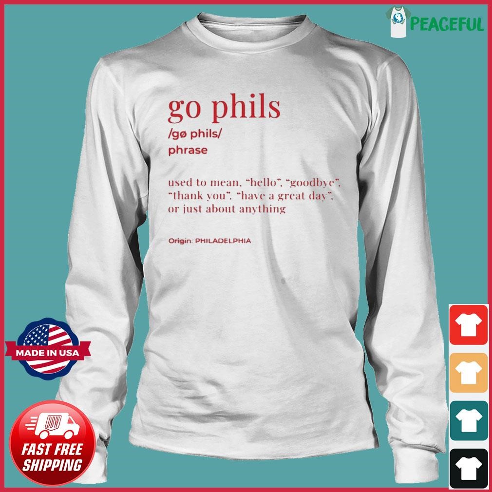 Phillies Long Sleeve Shirt Short Sleeve Tee Sweatshirt Hoodie Go