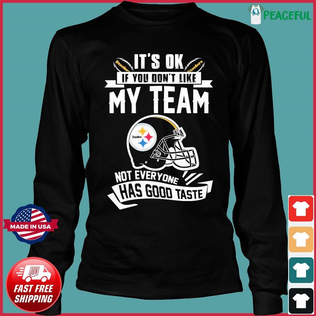 I May Live In Texas But My Team Is The Steelers