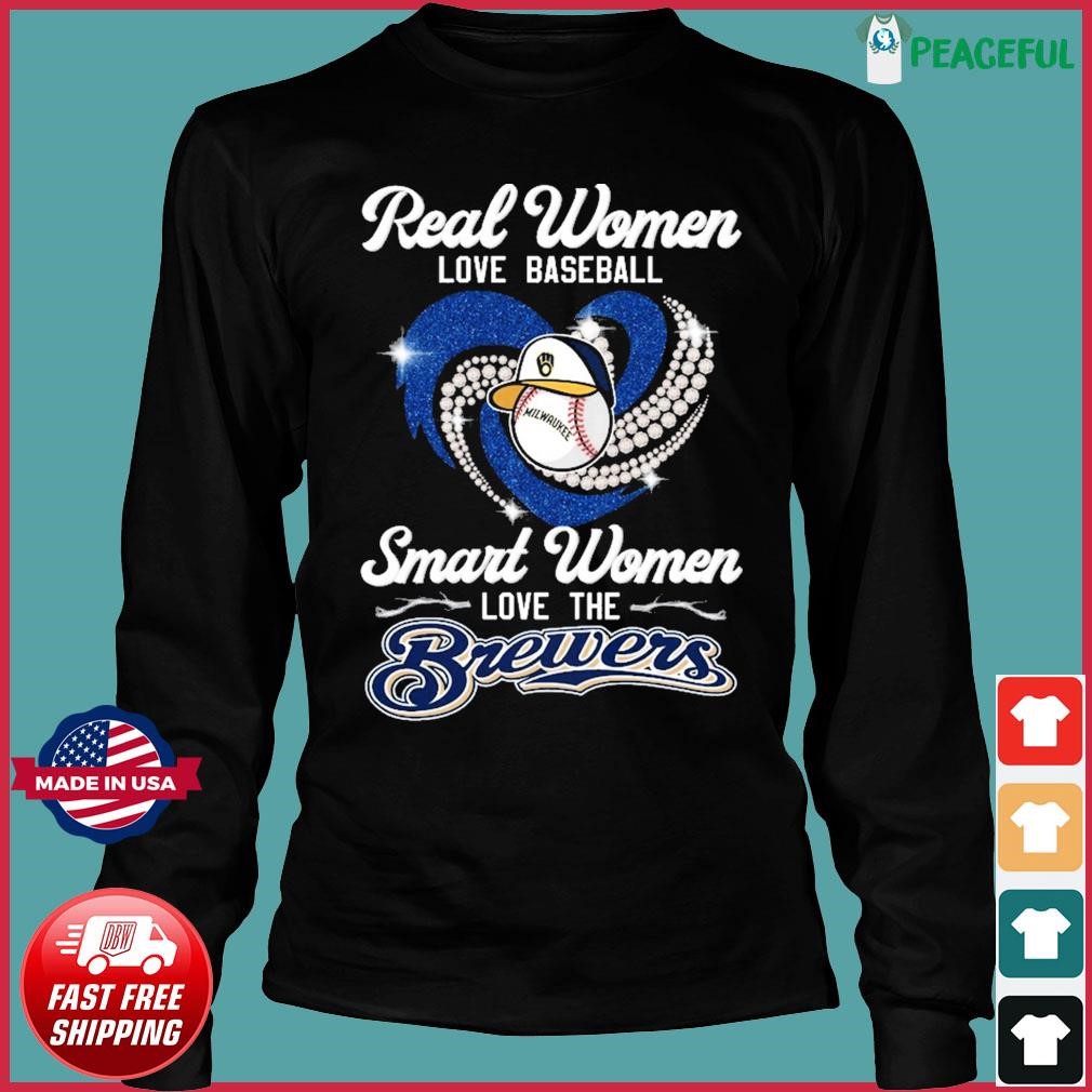 Real Women Love Baseball Smart Women Love The Milwaukee Brewer Champions  Shirt, hoodie, sweater, long sleeve and tank top
