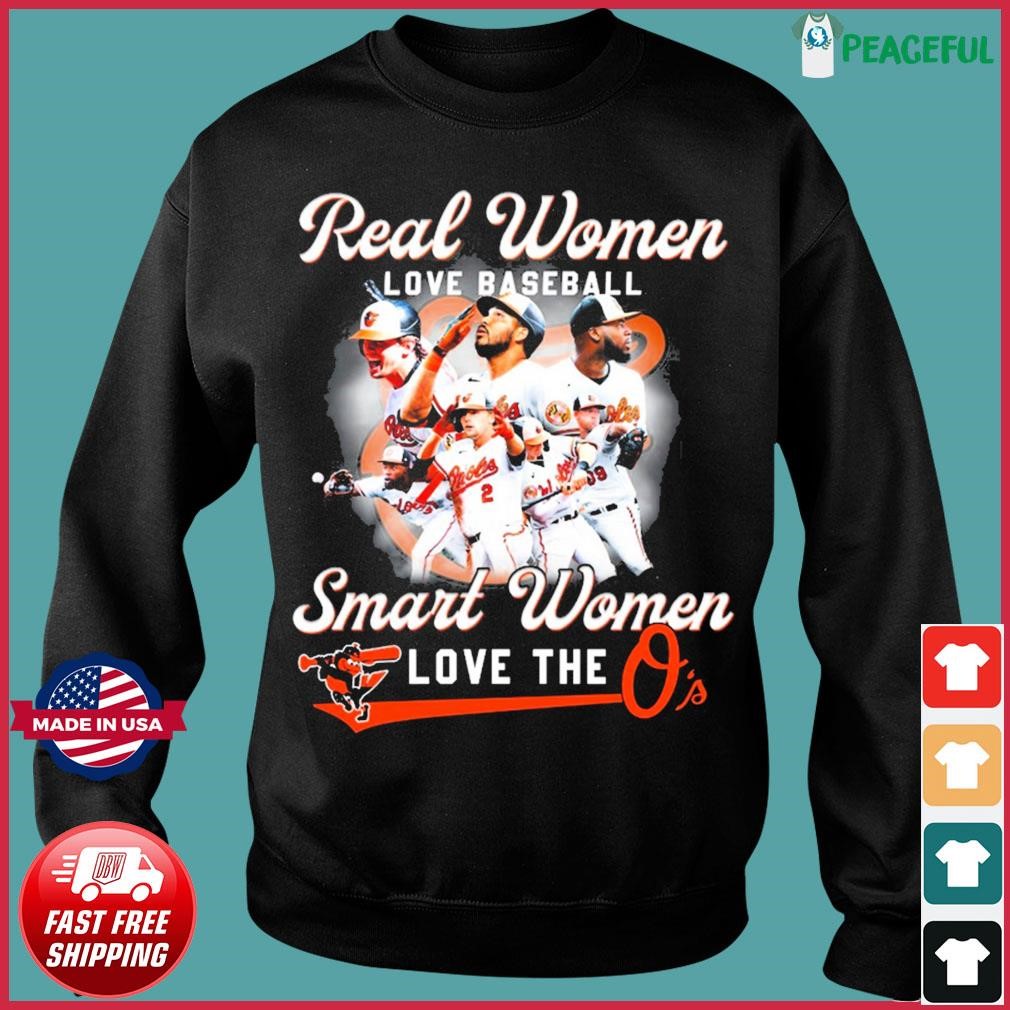 Real Women Love Baseball Smart Women Love The Baltimore Orioles