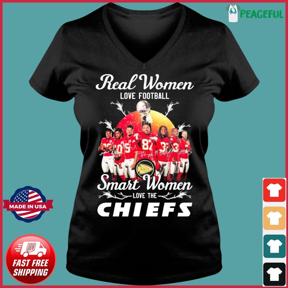 FREE shipping Real Women Smart Women Love the Kansas City Chiefs shirt,  Unisex tee, hoodie, sweater, v-neck and tank top