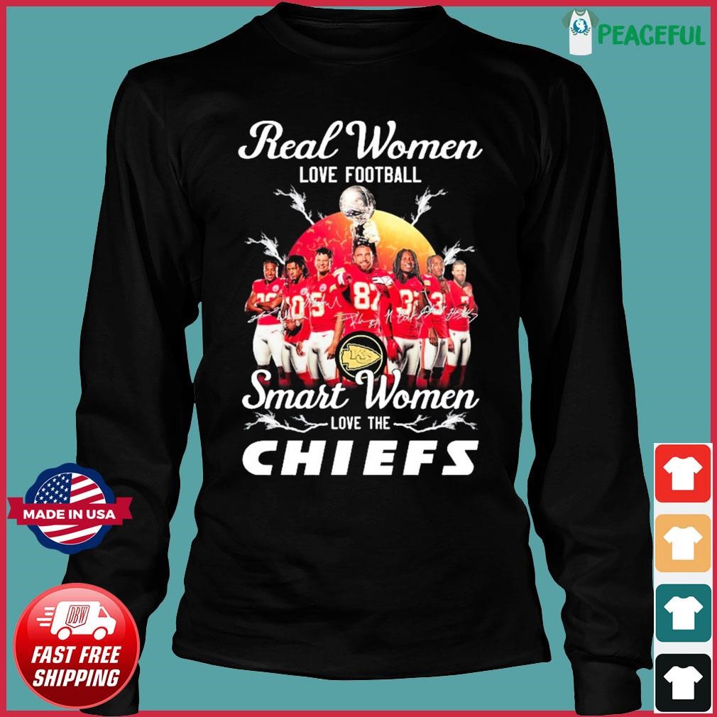 Official real Women Love Football Smart Women Love The Kansas City Chiefs  2023 Shirt, hoodie, sweater, long sleeve and tank top