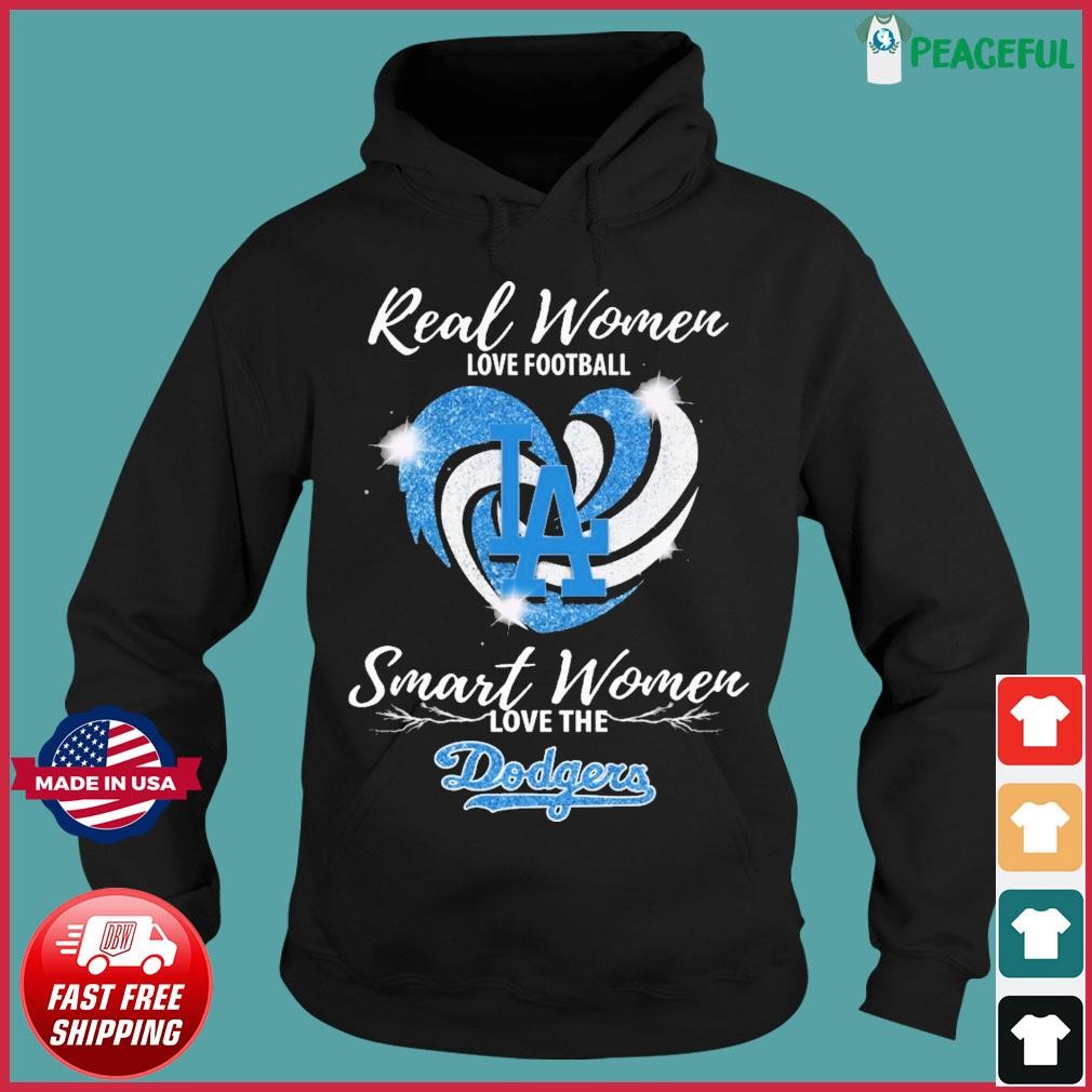 Real Women Love Football Smart Women Love The Los Angeles Dodgers Baseball  Diamonds shirt, hoodie, sweater, long sleeve and tank top