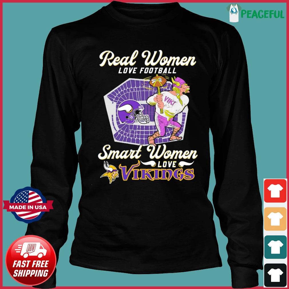 Real Women Love Football Smart Women Love The Minnesota Vikings