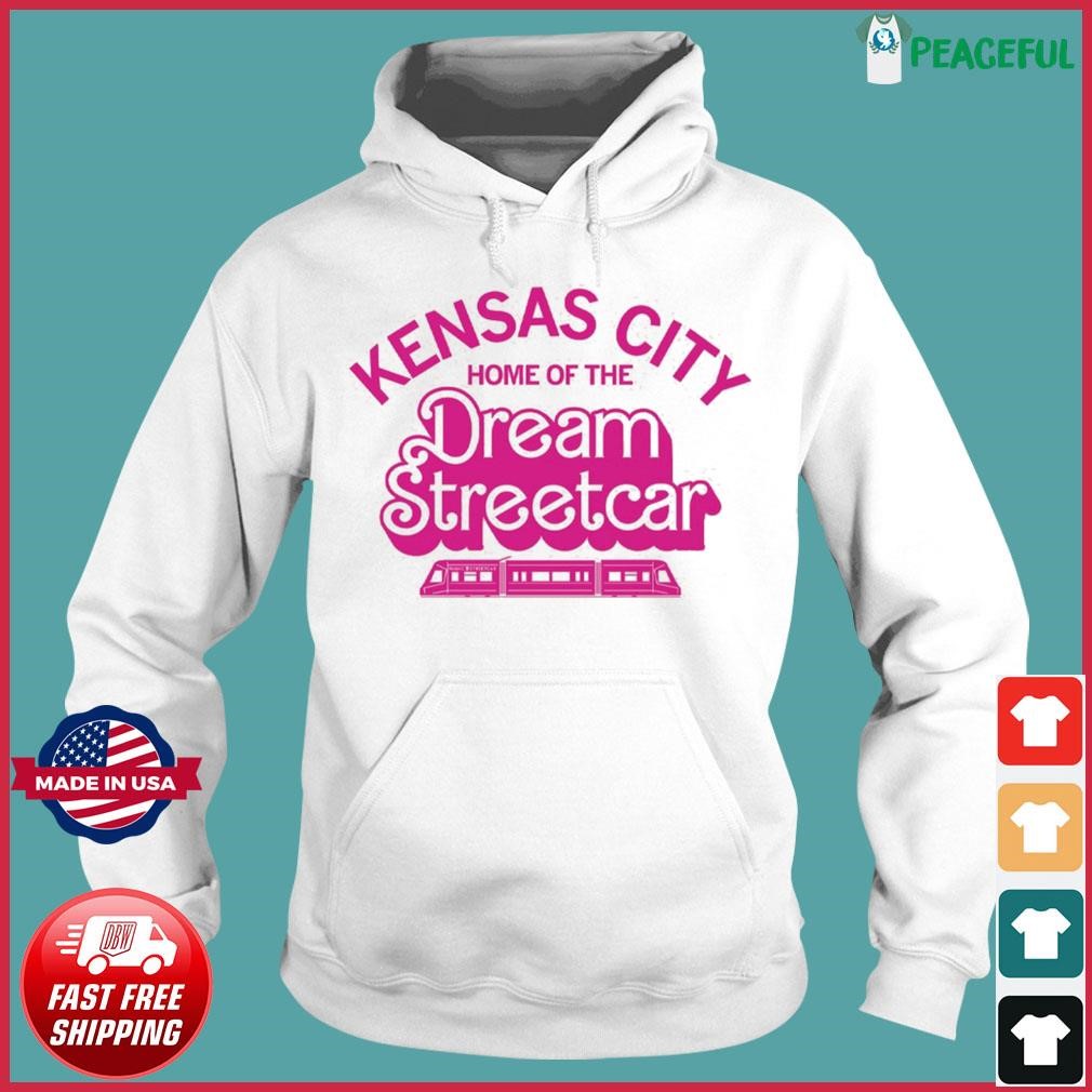 Kansas City Home Of The Dream Streetcar Shirt Kansas City Chiefs T