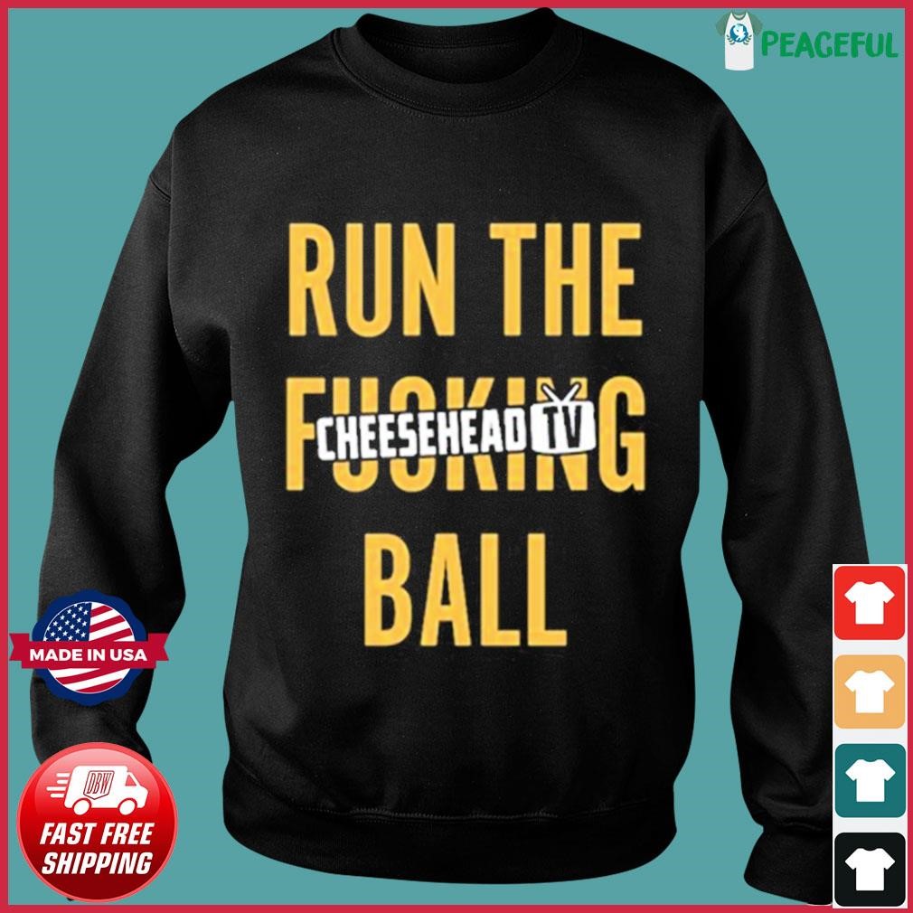 Official Run The Fucking Ball Cheesehead Tv Shirt, hoodie