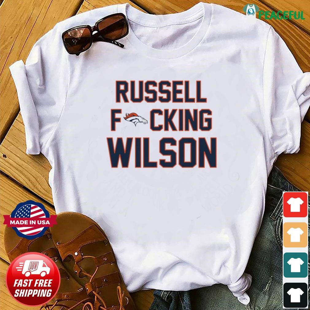 Russell Fucking Wilson Denver Broncos Shirt, hoodie, sweater, long