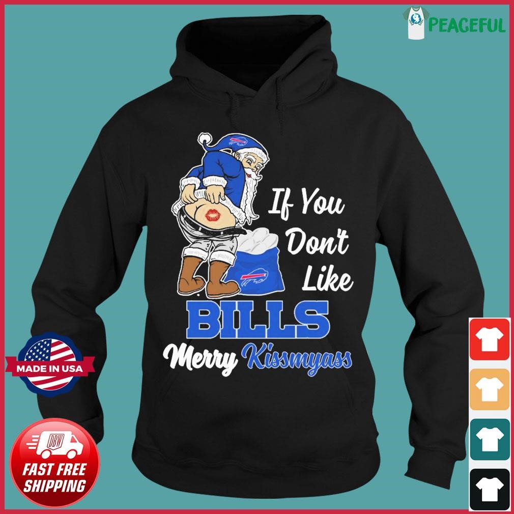 If You Don't Like Buffalo Bills Merry Kissmyass Santa Christmas