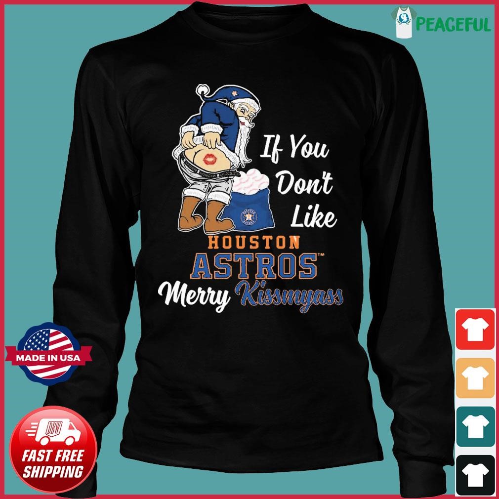 Official if you don't like Houston Astros merry kissmyass santa