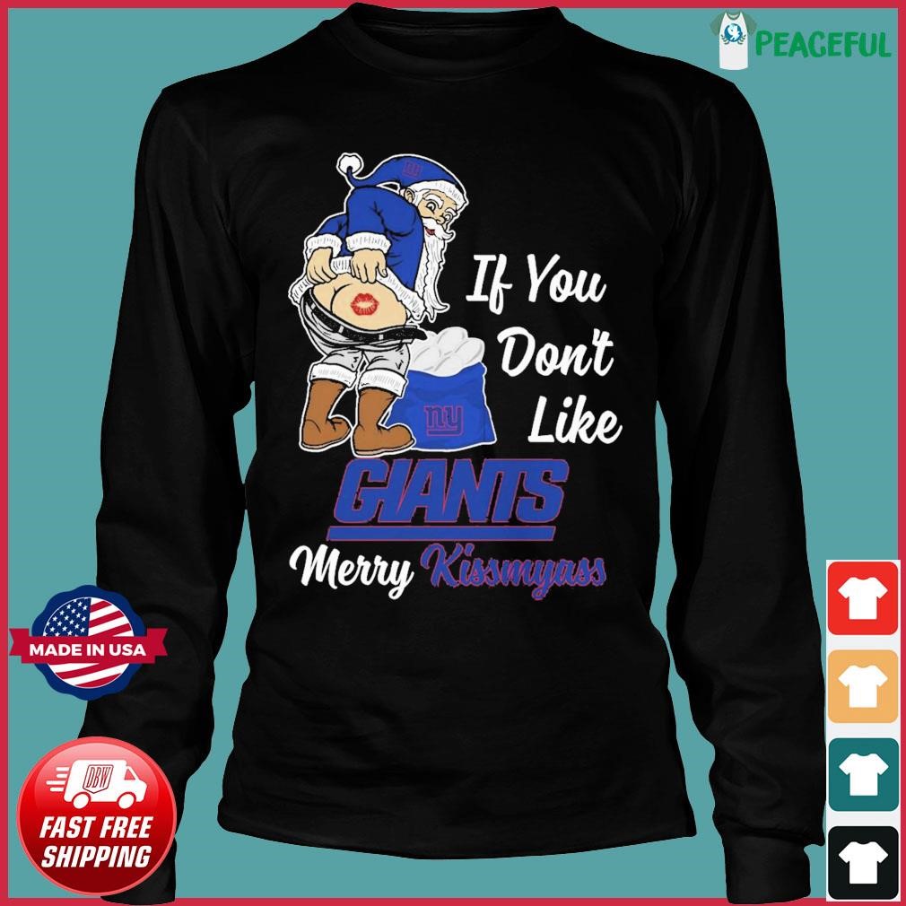 If you don't like Giants NY merry kissmyass santa claus shirt - Guineashirt  Premium ™ LLC