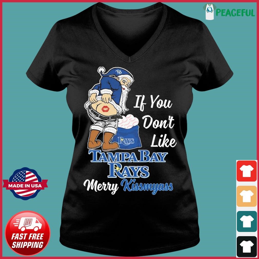 Funny Santa if you don't like Tampa Bay Rays Merry Kissmyass shirt