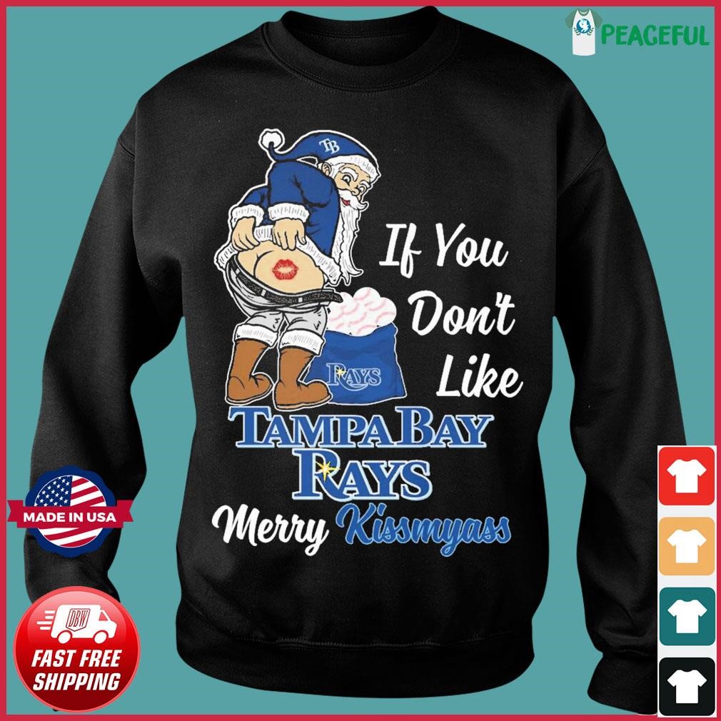 Funny Santa if you don't like Tampa Bay Rays Merry Kissmyass shirt