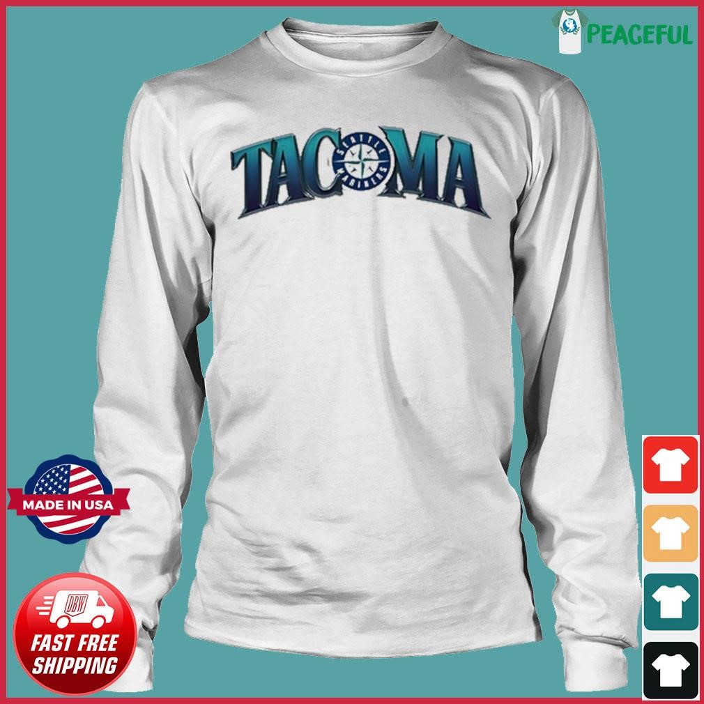 Tacoma Night Seattle Mariners shirt, hoodie, longsleeve, sweatshirt, v-neck  tee