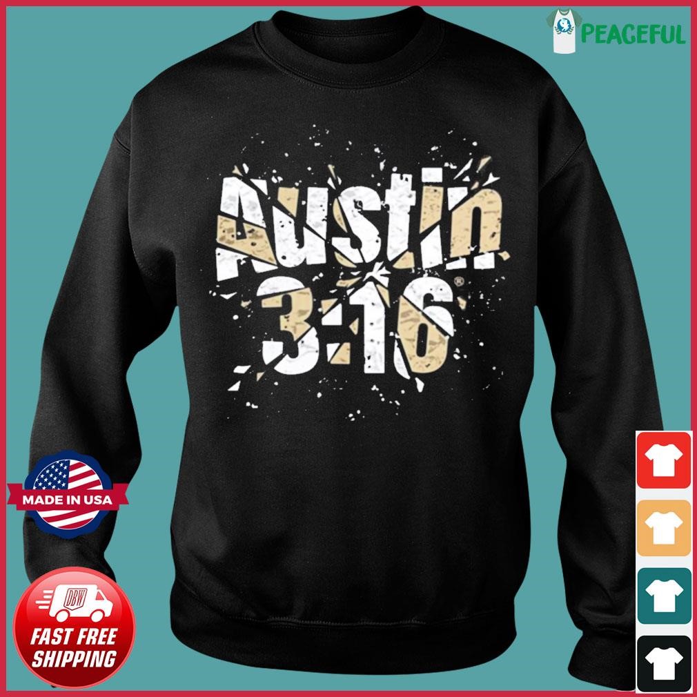 Official Stone Cold Steve Austin 3 16 Shattered Shirt, hoodie, sweater,  long sleeve and tank top