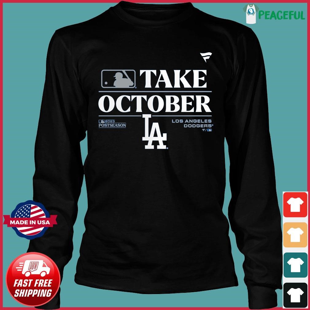 Los Angeles Dodgers Take October 2023 Postseason Shirt - Limotees