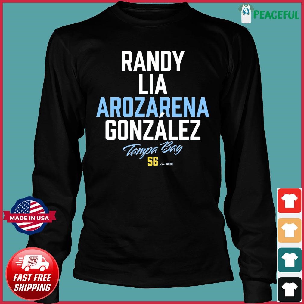 Tampa Bay Rays Randy Lia Arozarena Gonzalez Shirt, hoodie, sweater