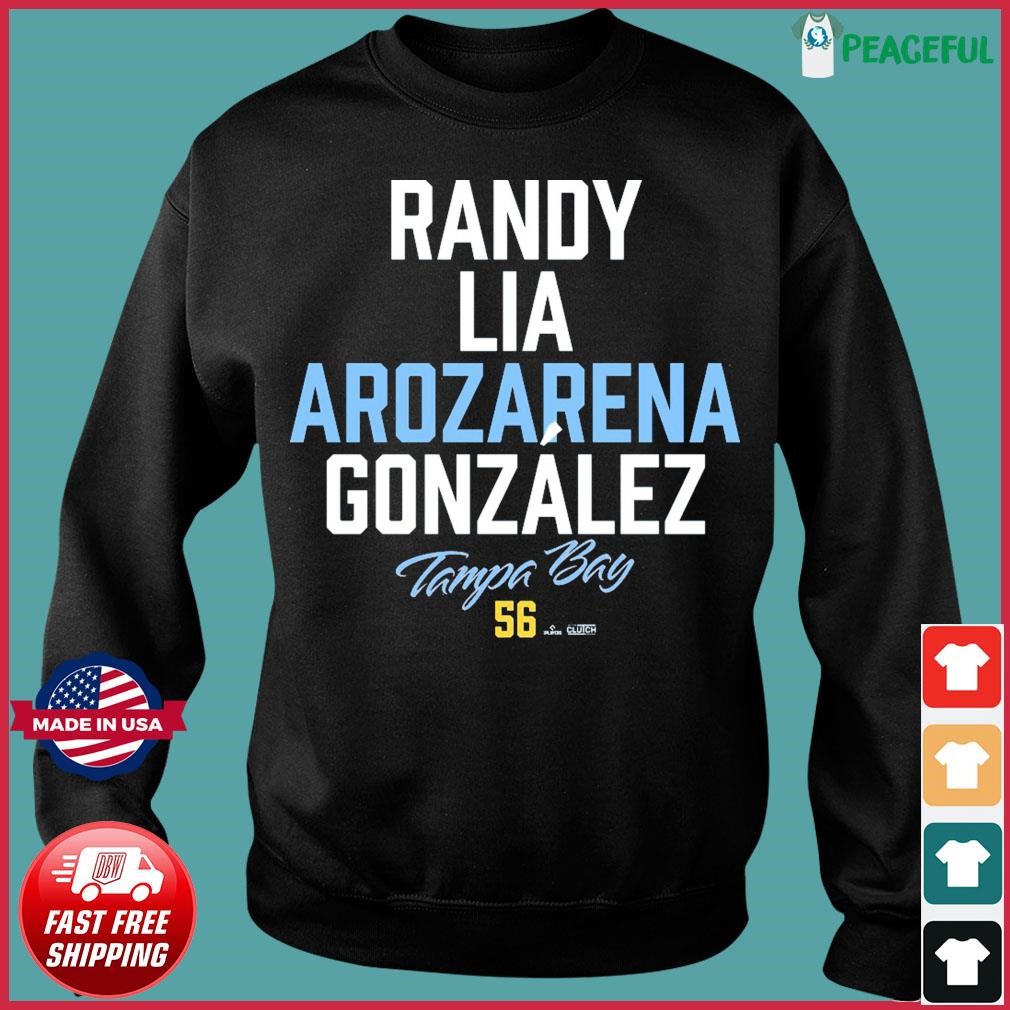 Randy Lia Arozarena Gonzalez Tampa Bay Rays shirt, hoodie, sweater, long  sleeve and tank top