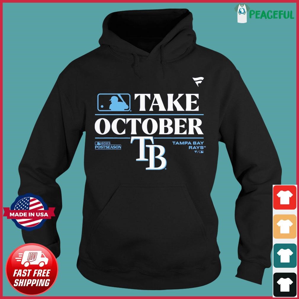 Tampa Bay Rays Take October Playoffs 2023 Shirt - TheKingShirtS