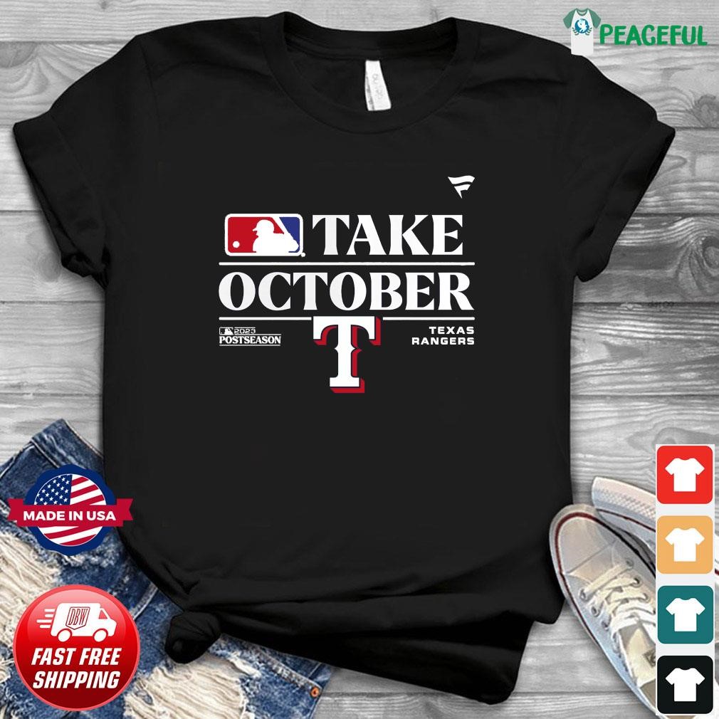 Texas Rangers Take October Clinched 2023 Postseason Shirt, hoodie, sweater,  long sleeve and tank top