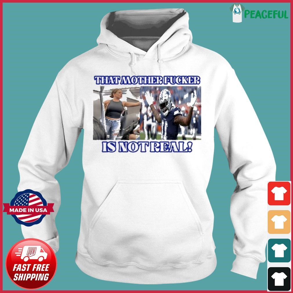 That Mother Fucker Is Not Real Micah Parsons Dallas Cowboys Shirt