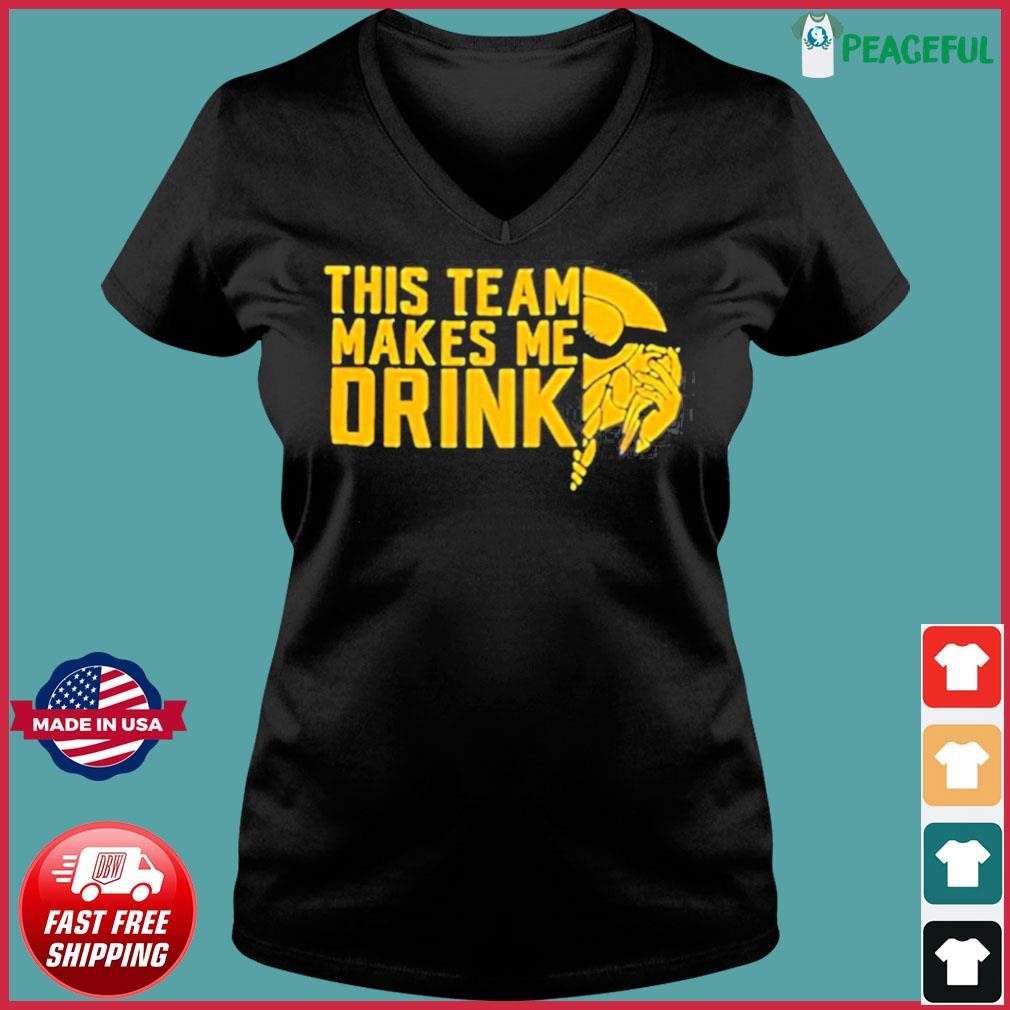 This Team Makes Me Drink Vikings Shirt, hoodie, sweater, long