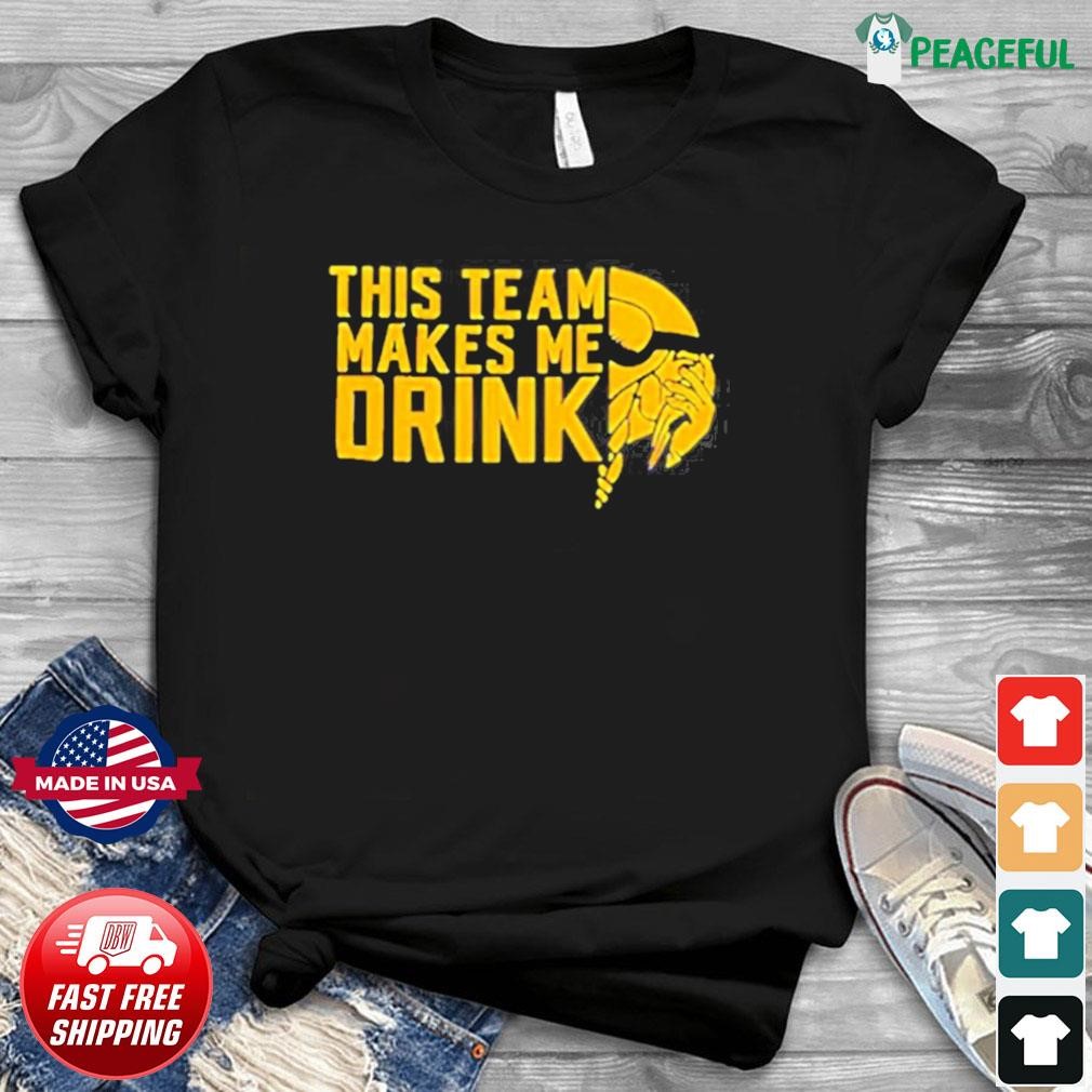 Just one before I die Detroit Lions funny this team makes me drink shirt