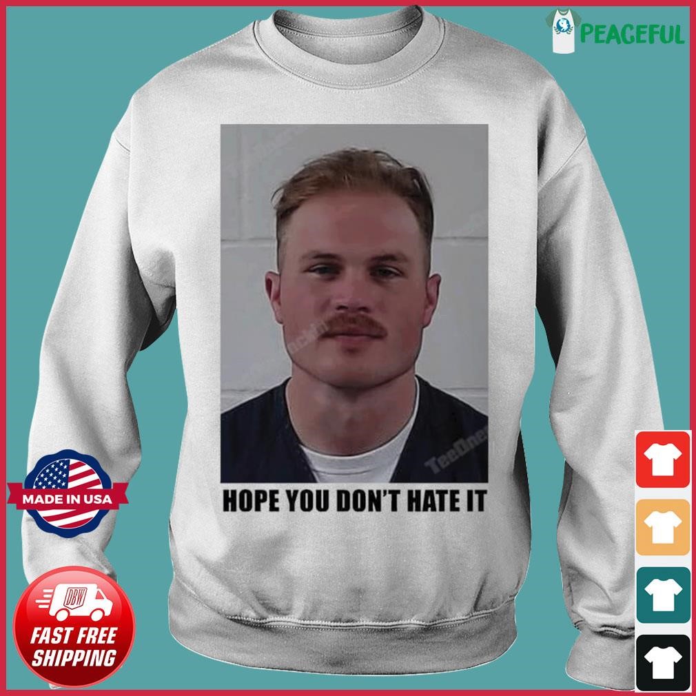 Zach Bryan Mug Shot Hope You Don't Hate It Shirt - Limotees