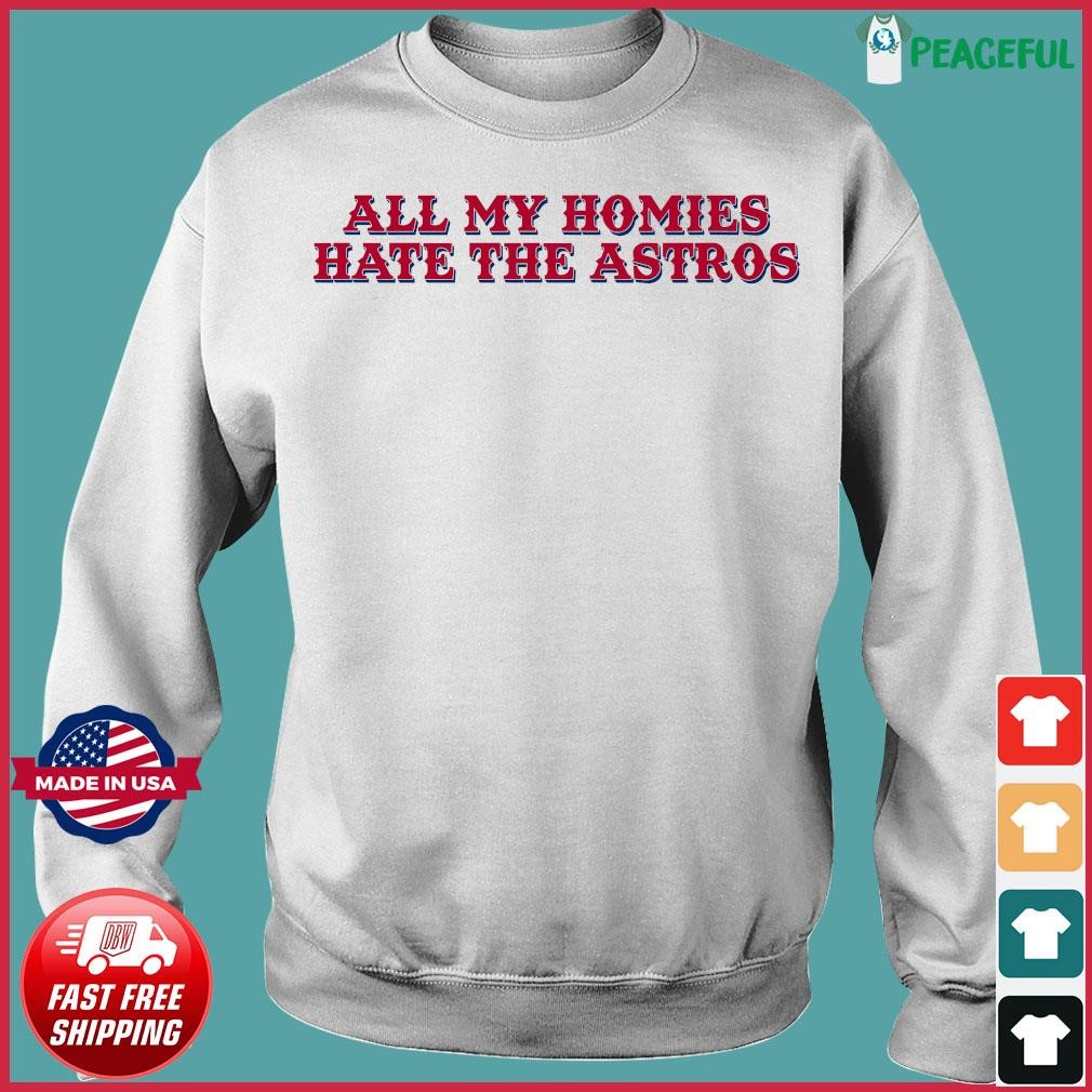 Premium All my homies hate the Astros shirt - NemoMerch