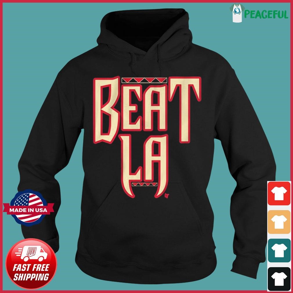 Arizona Diamondbacks Beat LA shirt, hoodie, sweater, long sleeve and tank  top