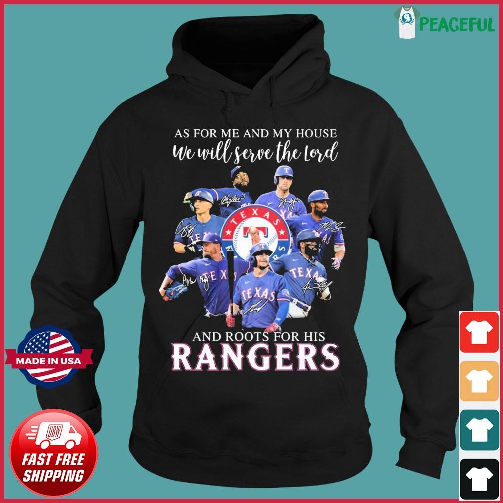 As For Me And My House We Will Serve The Lord And Roots For His Texas  Rangers 2023 Signatures Shirt - teejeep