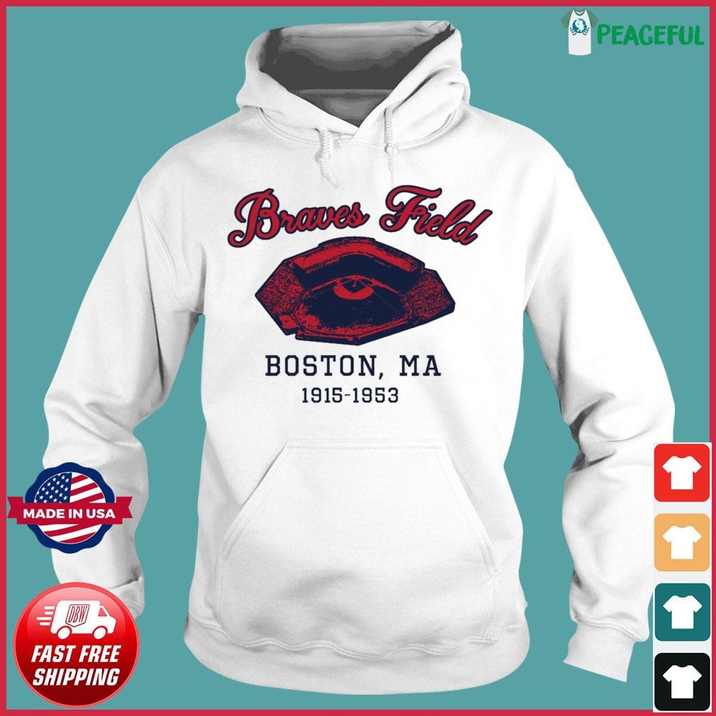 Braves Field Boston MA 1915 1953 shirt, hoodie, sweater, long sleeve and  tank top