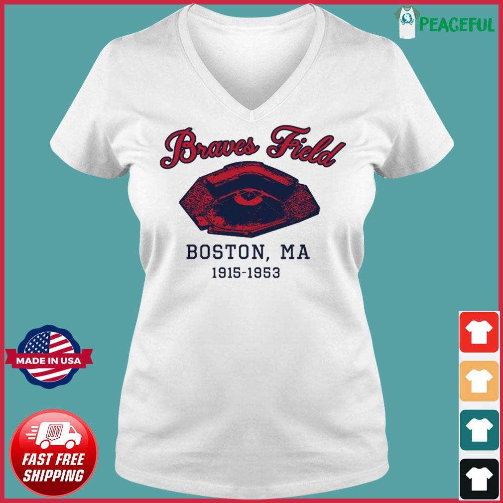 Atlanta Braves Field Boston, MA 1915-1953 shirt, hoodie, sweater, long  sleeve and tank top