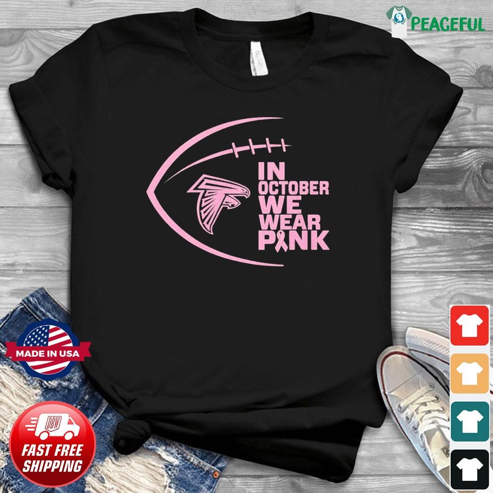 In October we wear pink and watch Atlanta Falcons breast cancer shirt,  hoodie, sweater, long sleeve and tank top