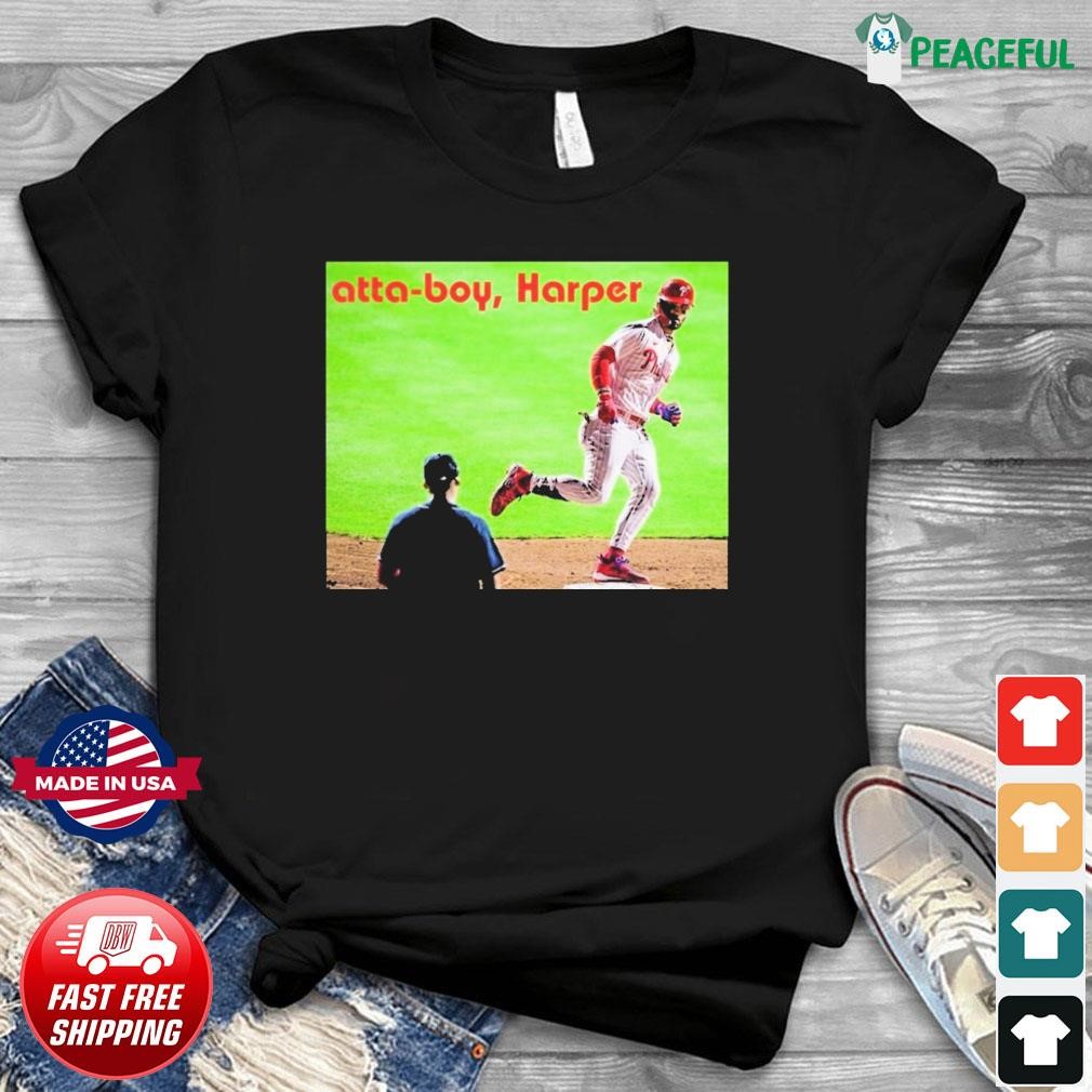 Atta Boy Bryce Harper Shirt - Viralstyle