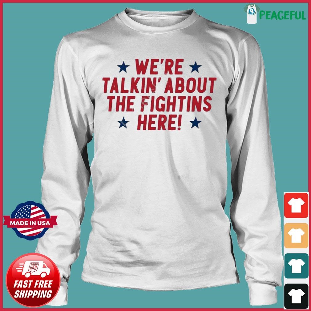 Official We're Talkin' About The Fightins Here T-Shirt - Teesplash