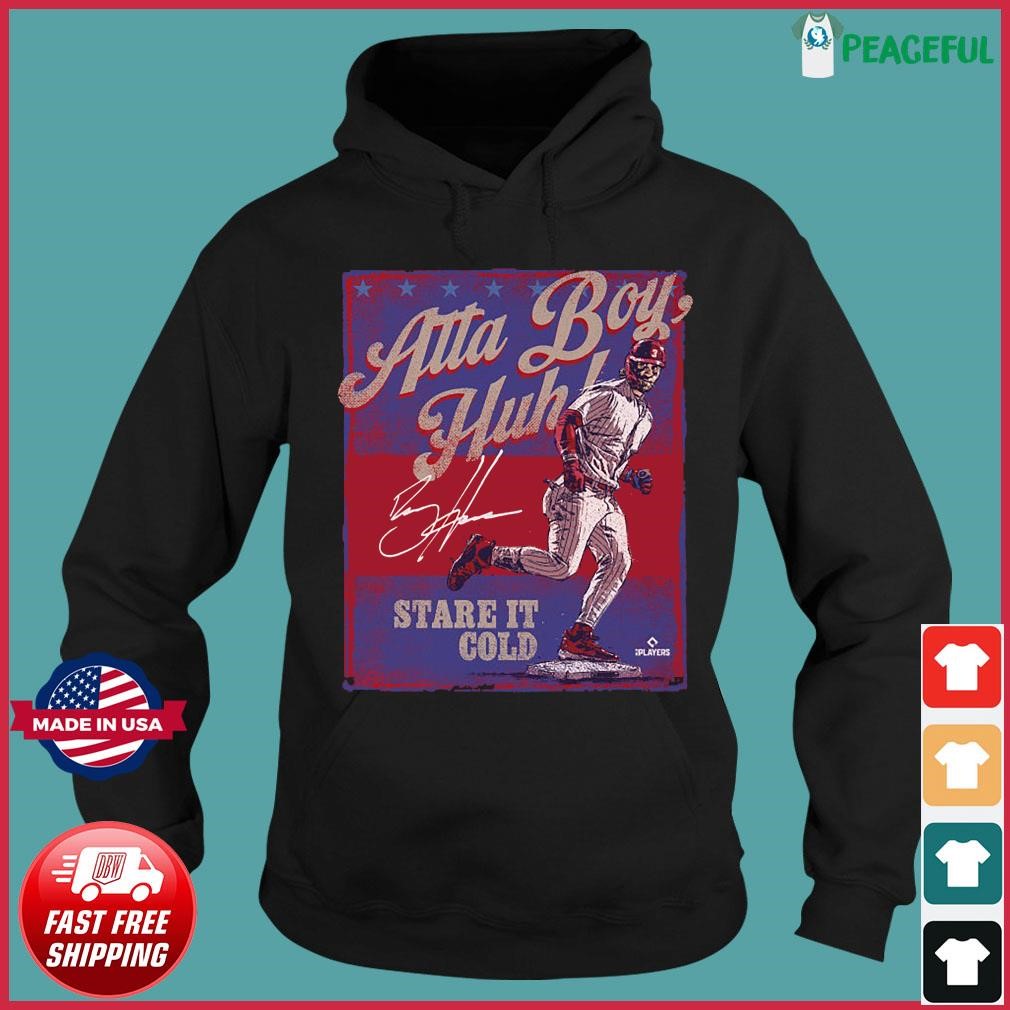 Bryce Harper Philadelphia Phillies Atta Boy Stare It Cold Signature Shirt,  hoodie, sweater and long sleeve