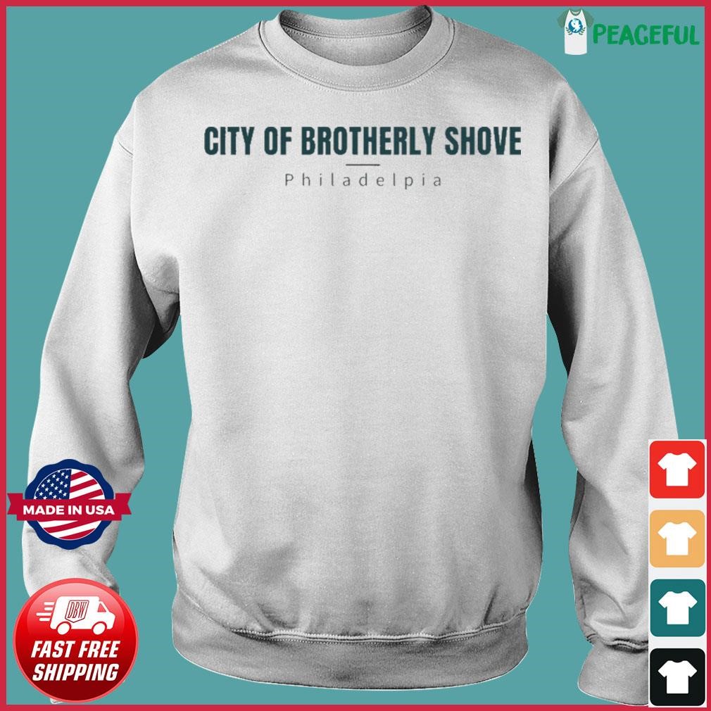 Official the City Of Brotherly Shove Philadelphia Football Shirt, hoodie,  sweater, long sleeve and tank top