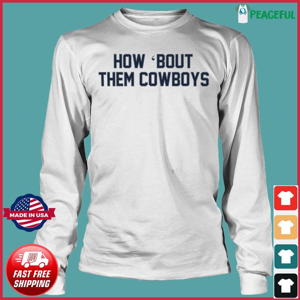 Dallas Cowboys How 'Bout Them Cowboys Gameday Shirt, hoodie