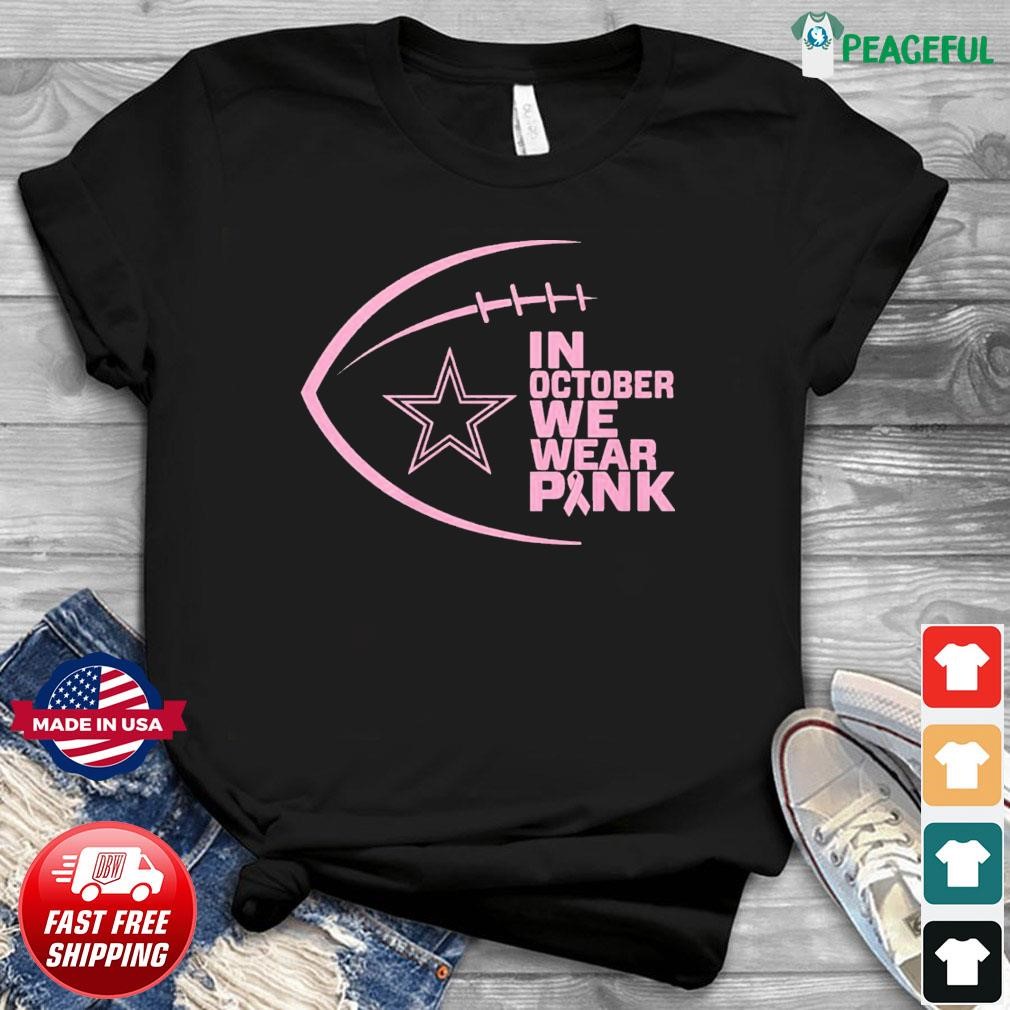 In october we wear Dallas Cowboys pink shirt - Kingteeshop