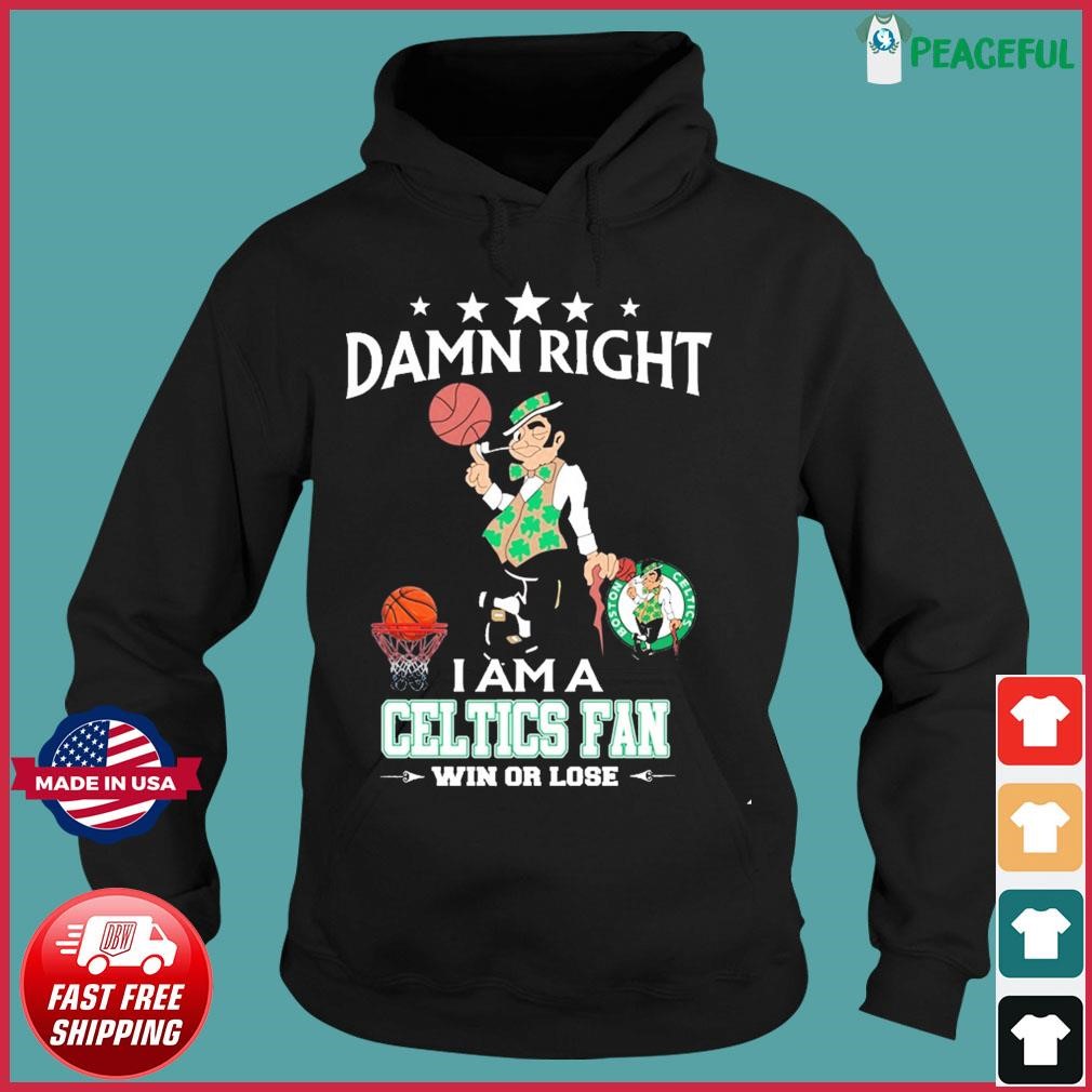 Lucky the Leprechaun mascot damn right I am a Celtics fan win or lose shirt  - Limotees